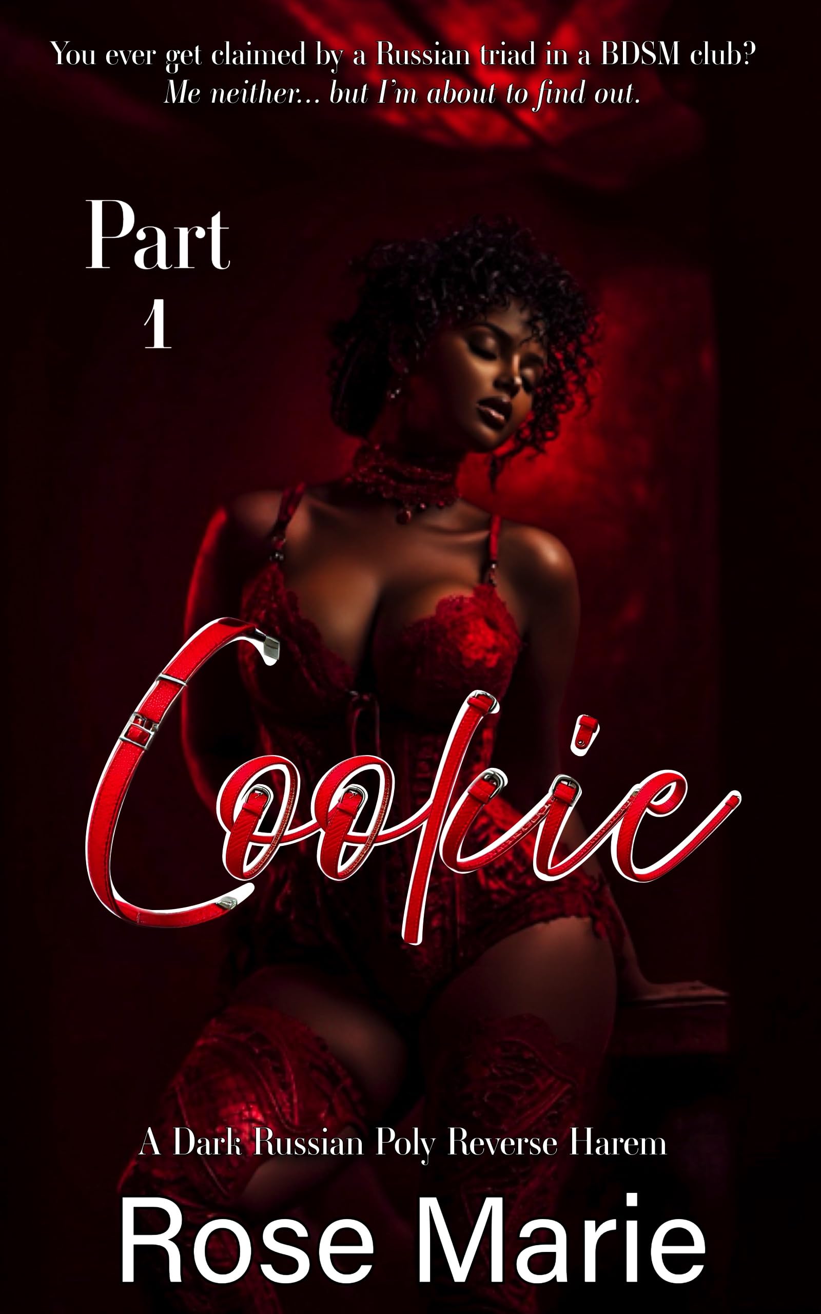 Cookie--Part-One--A-Dark-Russian-Poly-Reverse-Harem-by-Rose-Marie-PDF-EPUB.jpg