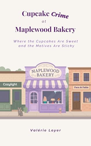 Cupcake-Crime-at-Maplewood-Bakery--Where-the-Cupcakes-Are-Sweet-and-the-Motives-Are-Sticky-by-Valerie-Loyer-PDF-EPUB.jpg