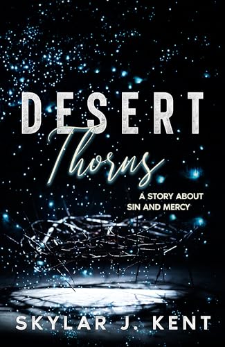 Desert-Thorns--A-Bold-Christian-Contemporary-Romance-by-Skylar-J-Kent-PDF-EPUB.jpg