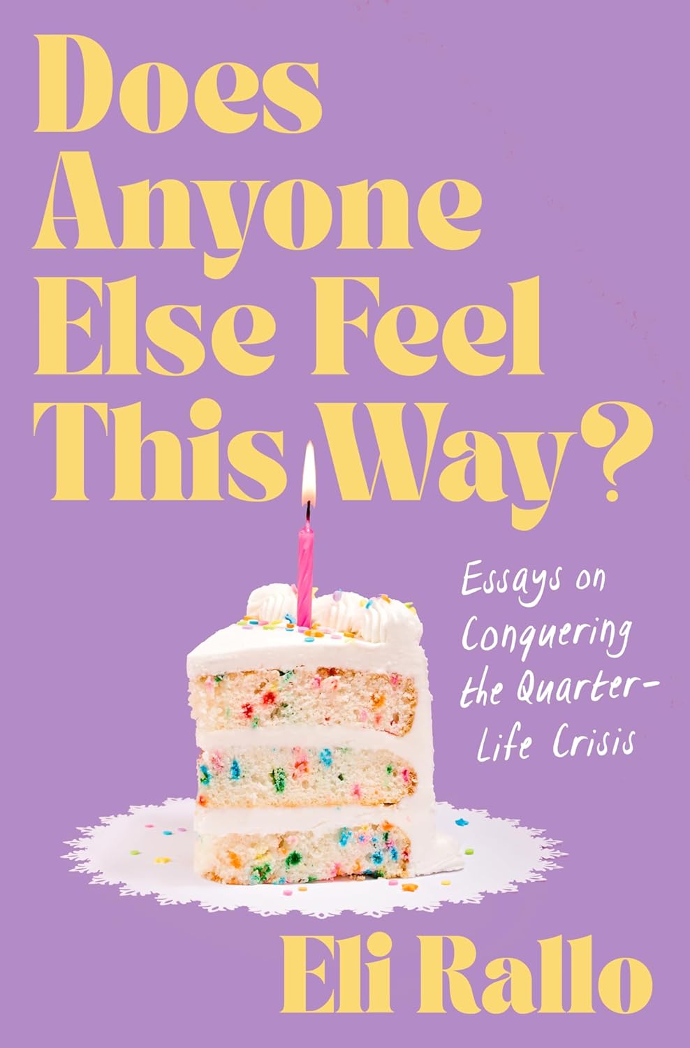 Does-Anyone-Else-Feel-This-Way---Essays-on-Conquering-the-Quarter-Life-Crisis-by-Eli-Rallo-PDF-EPUB.jpg