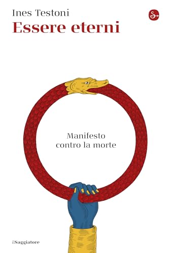 Essere-eterni--Manifesto-contro-la-morte-by-Ines-Testoni-PDF-EPUB.jpg