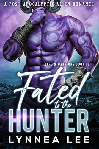 Fated-to-the-Hunter--A-Post-Apocalyptic-Alien-Romance-by-Lynnea-Lee-PDF-EPUB.jpg