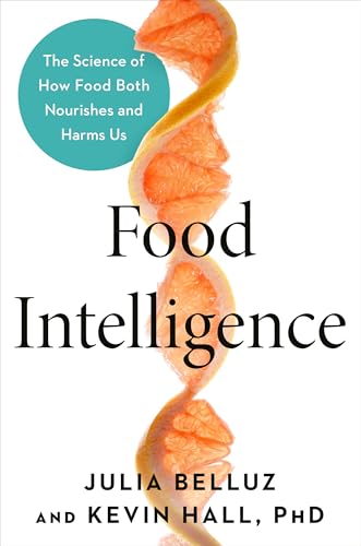 Food-Intelligence--The-Science-of-How-Food-Both-Nourishes-and-Harms-Us-by-Julia-Belluz-PDF-EPUB.jpg