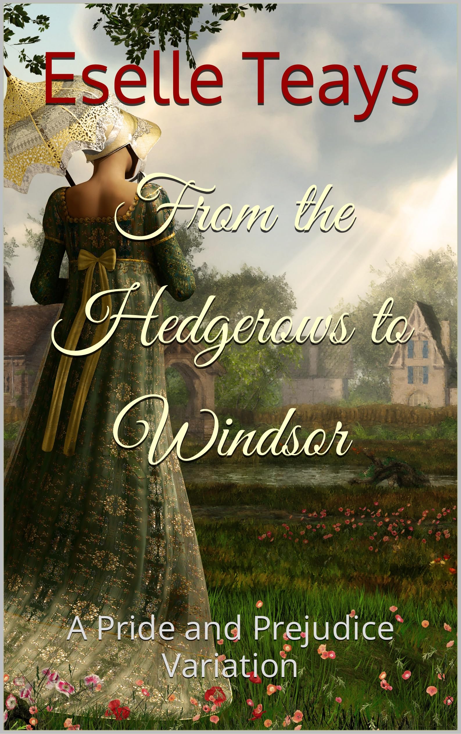 From-the-Hedgerows-to-Windsor--A-Pride-and-Prejudice-Variation-by-Eselle-Teays-PDF-EPUB.jpg