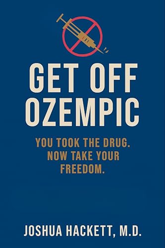 Get-Off-Ozempic--You-Took-the-Drug-Now-Take-Your-Freedom-by-Joshua-Hackett-MD-PDF-EPUB.jpg