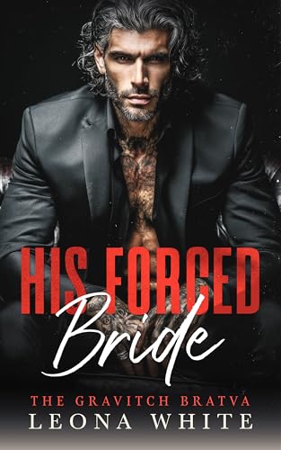 His-Forced-Bride--A-Russian-Bratva-Marriage-of-Convenience-Romance-by-Leona-White-PDF-EPUB.jpg