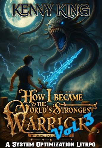 How-I-Became-The-World's-Strongest-Warrior-By-Using-Basic-Attacks-Volume-3--A-System-Optimiza-by-Kenny-King-PDF-EPUB.jpg