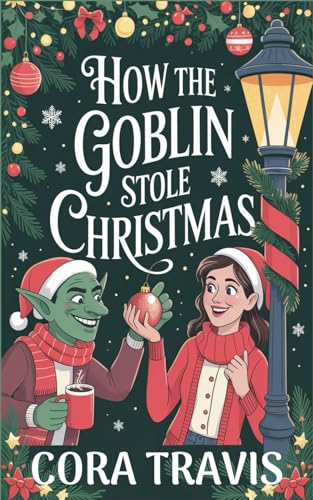 How-the-Goblin-Stole-Christmas-by-Cora-Travis-PDF-EPUB.jpg