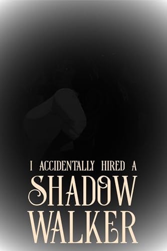 I-Accidentally-Hired-a-Shadow-Walker-by-Jessica-Cage-PDF-EPUB.jpg