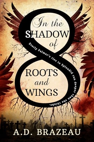 In-the-Shadow-of-Roots-and-Wings-by-A-D-Brazeau-PDF-EPUB.jpg