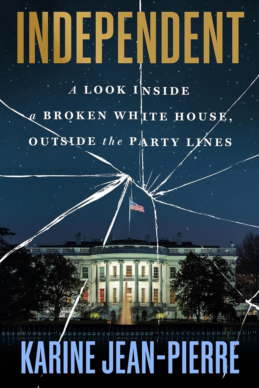 Independent--A-Look-Inside-a-Broken-White-House-Outside-the-Party-Lines-by-Karine-Jean-Pierre-PDF-EPUB.jpg