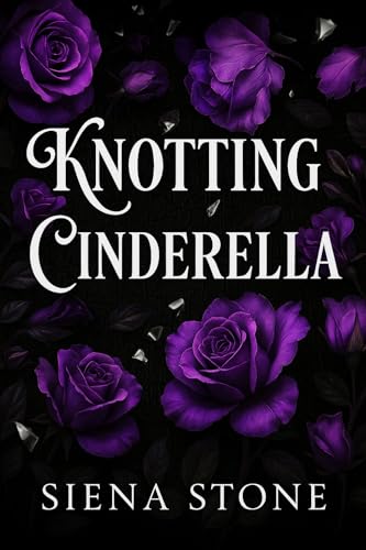 Knotting-Cinderella--A-Wolf-Shifter-Pack-Omegaverse-Dark-Fairytale-Retelling-by-Siena-Stone-PDF-EPUB.jpg