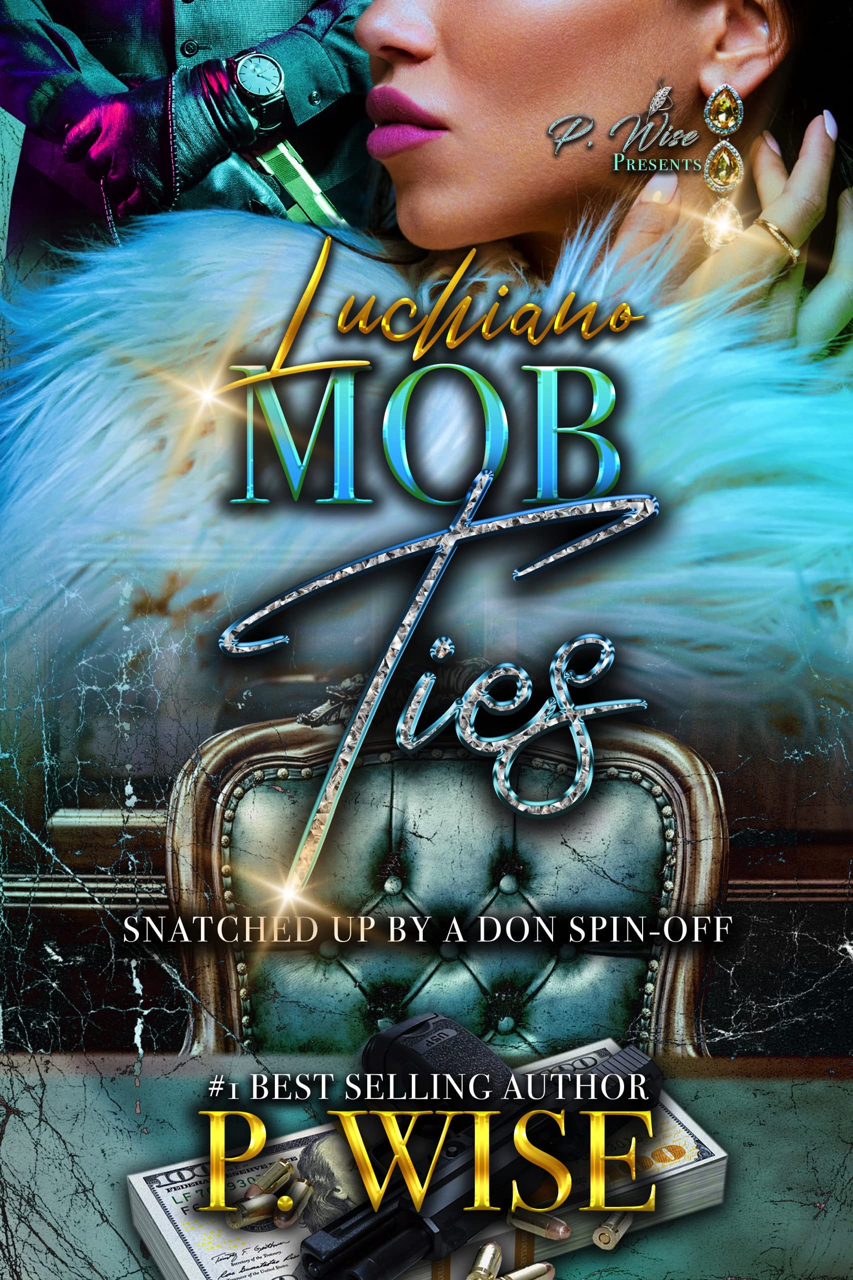 Luchiano-Mob-Ties--Snatched-Up-by-a-Don-Spin-off-by-P-Wise-PDF-EPUB.jpg
