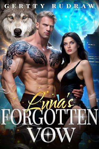 Luna's-Forgotten-Vow--A-Rejected-Mate's-Secret-Baby-Second-Chance-Wolf-Shifter-Romance-by-Gertty-Rudraw-PDF-EPUB.jpg
