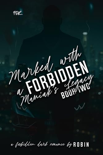 Marked-With-A-Forbidden-Maniak's-Legacy--A-Forbidden-Dark-Romance--Book-Two-by-Robin-PDF-EPUB.jpg
