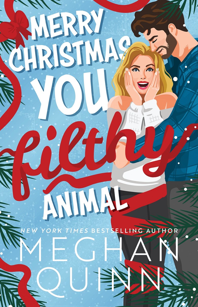 Merry-Christmas-You-Filthy-Animal-by-Meghan-Quinn-PDF-EPUB.jpg