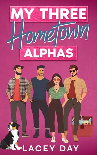 My-Three-Hometown-Alphas--A-Spicy-Small-Town-Reverse-Harem-Romance-by-Lacey-Day-PDF-EPUB.jpg