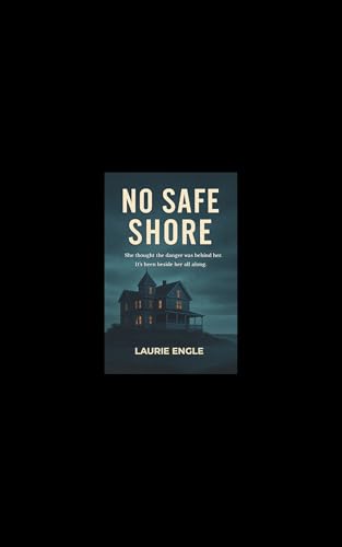 No-Safe-Shore--A-quiet-summer-A-second-chance-A-past-that-won-t-let-go-by-Laurie-Engle-PDF-EPUB.jpg