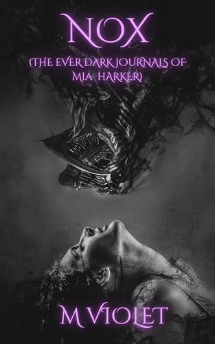 Nox-(The-Ever-Dark-Journals-of-Mia-Harker)-by-M-Violet-PDF-EPUB.jpg