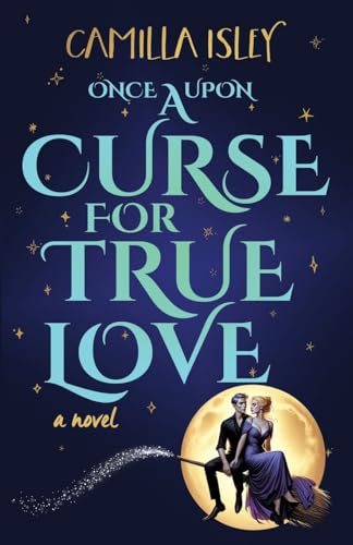 Once-Upon-a-Curse-for-True-Love-by-Camilla-Isley-PDF-EPUB.jpg