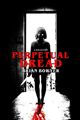 Perpetual-Dread-by-Brian-Bowyer-PDF-EPUB.jpg