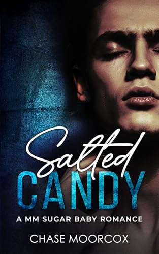 Salted-Candy--a-Steamy-M-M-Sugar-Baby-Romance-by-Chase-Moorcox-PDF-EPUB.jpg