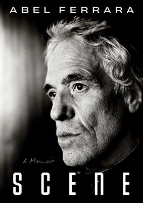 Scene--A-Memoir-by-Abel-Ferrara-PDF-EPUB.jpg