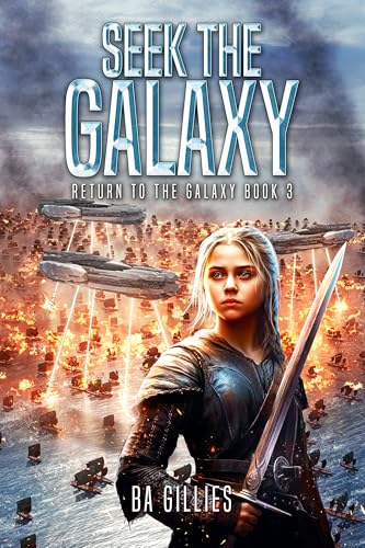Seek-the-Galaxy--Return-to-the-Galaxy-Book-3-by-BA-Gillies-PDF-EPUB.jpg