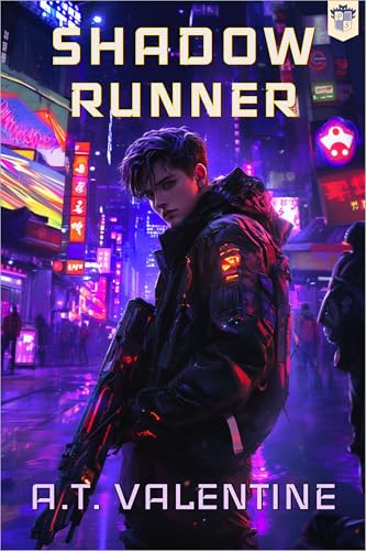 Shadow-Runner-Volume-1--A-Cyberpunk-LitRPG-Adventure-by-A-T-Valentine-PDF-EPUB.jpg