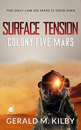 Surface-Tension--Colony-Five-Mars-by-Gerald-M-Kilby-PDF-EPUB.jpg