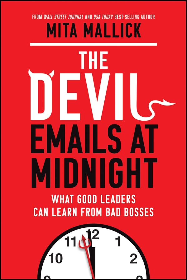The-Devil-Emails-at-Midnight--What-Good-Leaders-Can-Learn-From-Bad-Bosses-by-Mita-Mallick-PDF-EPUB.jpg