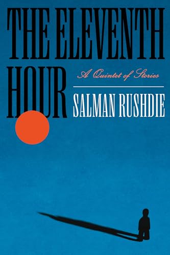 The-Eleventh-Hour--A-Quintet-of-Stories-by-Salman-Rushdie-PDF-EPUB.jpg