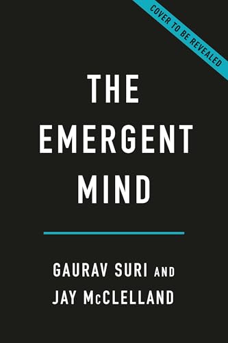 The-Emergent-Mind--How-Intelligence-Arises-in-People-and-Machines-by-Gaurav-Suri-PDF-EPUB.jpg