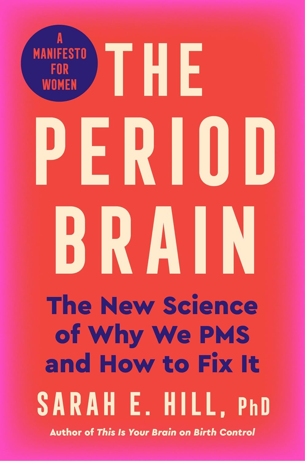 The-Period-Brain--The-New-Science-of-Why-We-PMS-and-How-to-Fix-It—A-Manifesto-for-Women-by-Sarah-E-Hill-PDF-EPUB.jpg