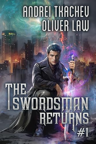The-Swordsman-Returns-(Book-1)--A-Portal-Progression-Fantasy-Adventure-Series-by-Andrei-Tkachev-PDF-EPUB.jpg