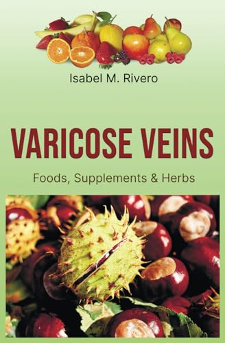 VARICOSE-VEINS-Foods-Supplements-&-Herbs-by-Isabel-M-Rivero-PDF-EPUB.jpg