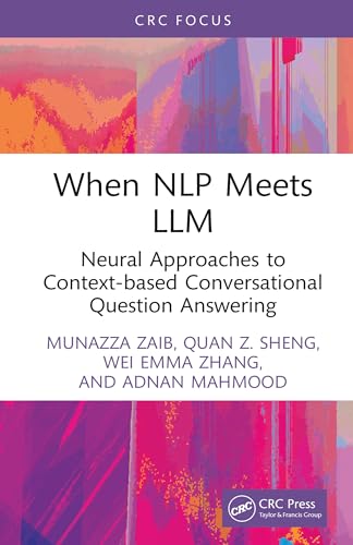 When-NLP-meets-LLM--Neural-Approaches-to-Context-based-Conversational-Question-Answering-by-Munazza-Zaib-PDF-EPUB.jpg