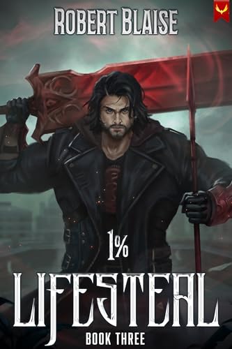 1%-Lifesteal-(Volume-3)--A-LitRPG-Adventure-by-Robert-Blaise-PDF-EPUB.jpg