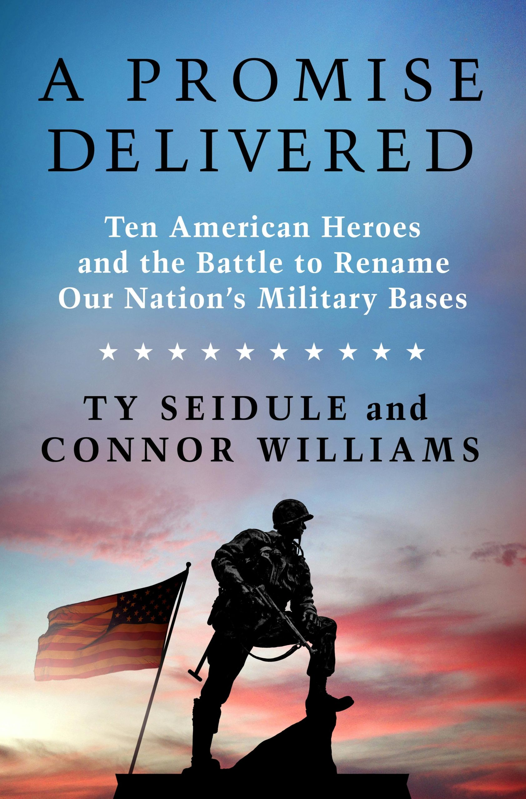 A-Promise-Delivered--Ten-American-Heroes-and-the-Battle-to-Rename-Our-Nation's-Military-Bases-by-Ty-Seidule-PDF-EPUB.jpg