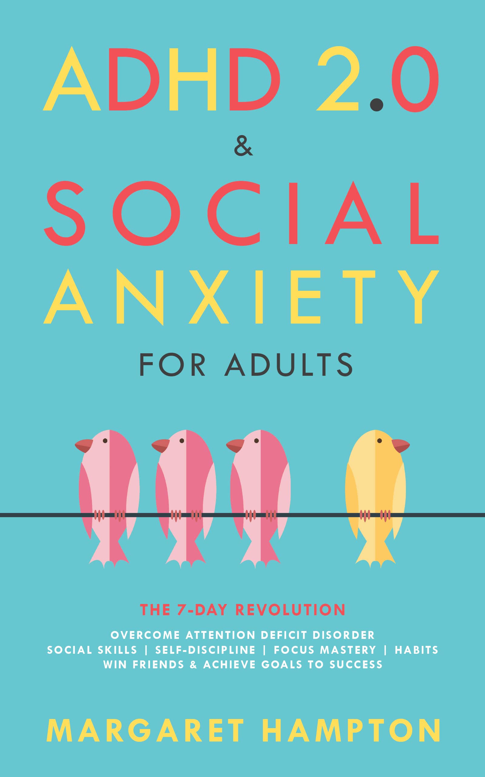 ADHD-20-&-Social-Anxiety-for-Adults---The-7-day-Revolution-Overcome-Attention-Deficit-D-by-Margaret-Hampton-PDF-EPUB.jpg
