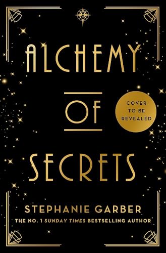 Alchemy-of-Secrets--The-spellbinding-new-novel-from-the-global-No-1-bestselling-author--by-Stephanie-Garber-PDF-EPUB.jpg