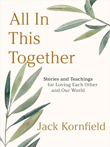 All-in-This-Together--Stories-and-Teachings-for-Loving-Each-Other-and-Our-World-by-Jack-Kornfield-PDF-EPUB.jpg