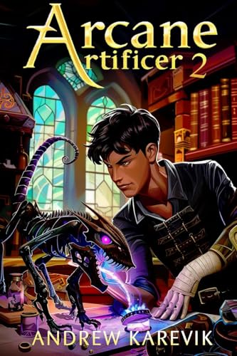 Arcane-Artificer-2--A-Crafting-LitRPG-Fantasy-by-Andrew-Karevik-PDF-EPUB.jpg