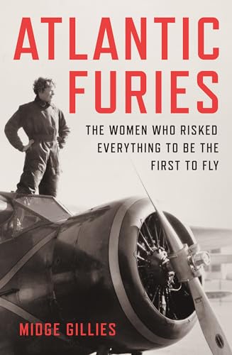 Atlantic-Furies--The-Women-Who-Risked-Everything-to-be-the-First-to-Fly-by-Midge-Gillies-PDF-EPUB.jpg