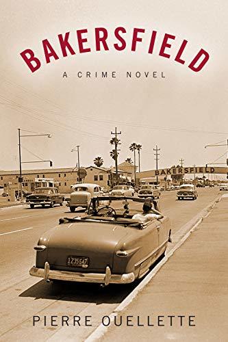 Bakersfield--A-Crime-Novel-by-Pierre-Ouellette-PDF-EPUB.jpg