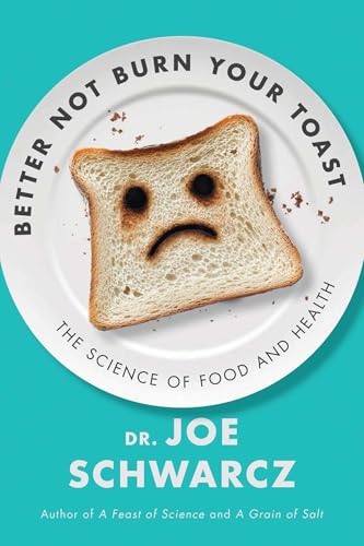 Better-Not-Burn-Your-Toast--The-Science-of-Food-and-Health-by-Joe-Schwarcz-PDF-EPUB.jpg