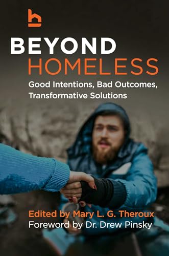 Beyond-Homeless--Good-Intentions-Bad-Outcomes-Transformative-Solutions-by-Mary-L-G-Theroux-PDF-EPUB.jpg