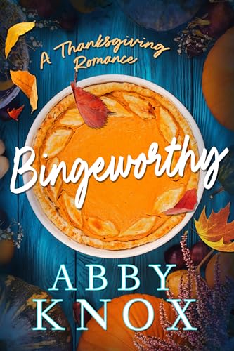 Bingeworthy--A-Thanksgiving-Romance-by-Abby-Knox-PDF-EPUB.jpg