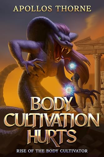 Body-Cultivation-Hurts--Rise-of-the-Body-Cultivator-by-Apollos-Thorne-PDF-EPUB.jpg