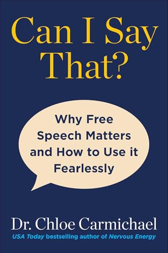Can-I-Say-That---Why-Free-Speech-Matters-and-How-to-Use-It-Fearlessly-by-Dr-Chloe-Carmichael-PDF-EPUB.jpg